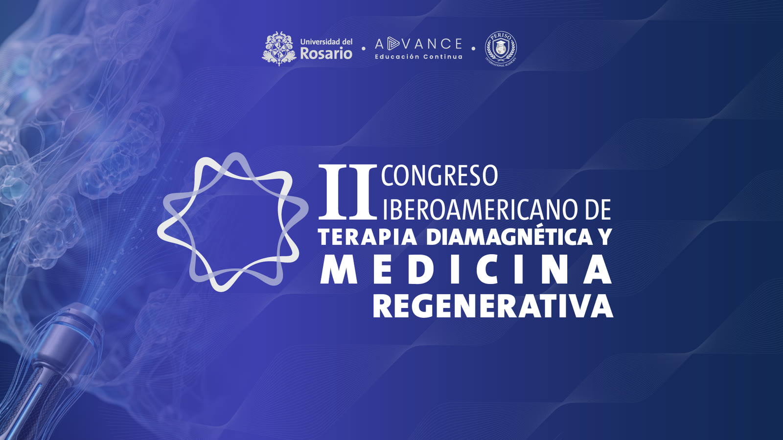 Imagen oficial del II Congreso Iberoamericano de Terapia Diamagnética y Medicina Regenerativa, con los logos de la Universidad del Rosario, ADVANCE Educación Continua y PERISO International Academy